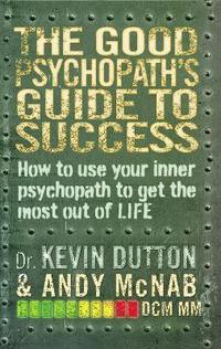 bokomslag Good psychopaths guide to success