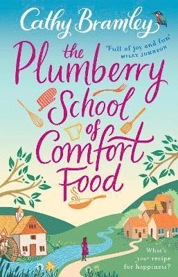 Cathy Bramley - Plumberry School of Comfort Food, Häftad