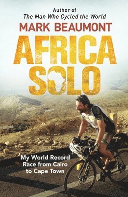 Mark Beaumont - Africa Solo, Häftad