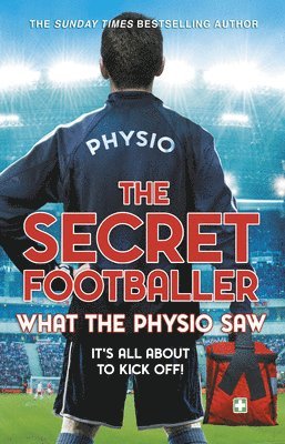 bokomslag The Secret Footballer: What the Physio Saw...