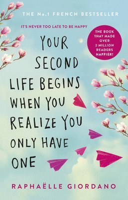 Your Second Life Begins When You Realize You Only Have One 1