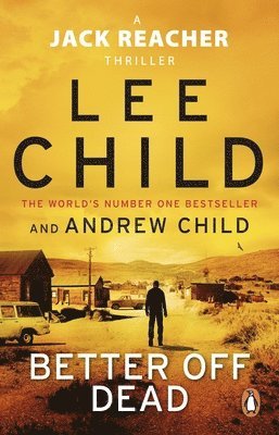 Lee Child, Andrew Child - Better Off Dead, Häftad
