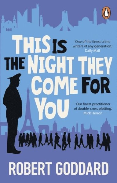 Robert Goddard - This is the Night They Come For You, Häftad