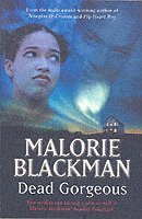 Malorie Blackman - Dead Gorgeous, Häftad