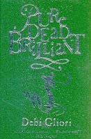 Debi Gliori - Pure Dead Brilliant, Häftad