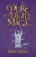 Debi Gliori - Pure Dead Magic, Häftad