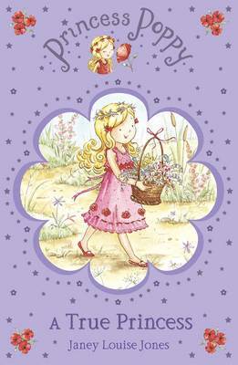 Janey Louise Jones - Princess Poppy: A True Princess, Häftad. Tillgänglighet: Lägg i varukorg