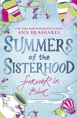 Ann Brashares - Summers of the Sisterhood: Forever in Blue, Häftad