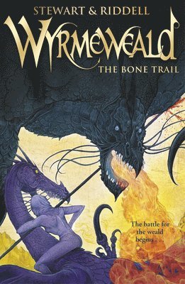 Wyrmeweald: The Bone Trail 1