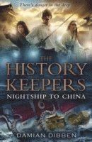 bokomslag The History Keepers: Nightship to China