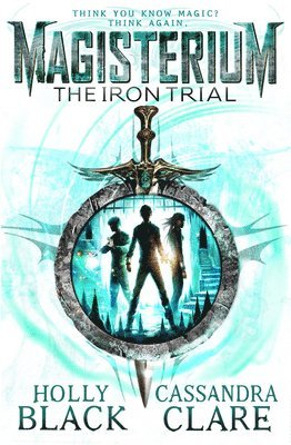 Cassandra Clare, Holly Black - Magisterium: The Iron Trial, Häftad