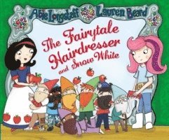 Longstaff, A: The Fairytale Hairdresser and Snow White