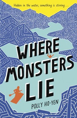 Polly Ho-Yen - Where Monsters Lie, Häftad