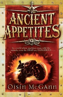 Oisin McGann, Oisin Mcgann - Ancient Appetites, Häftad