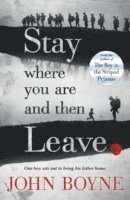 Stay Where You Are And Then Leave 1