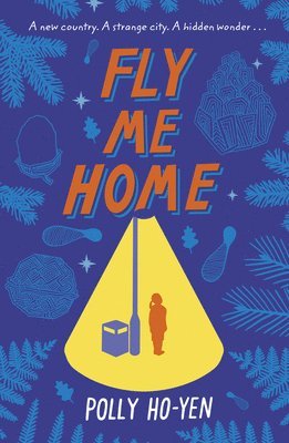 Polly Ho-Yen - Fly Me Home, Häftad