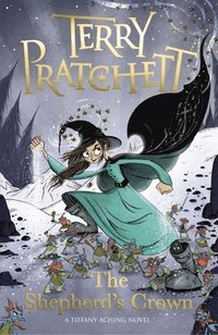 bokomslag The Shepherd's Crown: A Tiffany Aching Novel