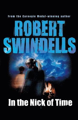 Robert Swindells - In the Nick of Time, Häftad
