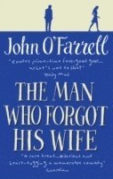 John O'Farrell - Man Who Forgot His Wife, Häftad