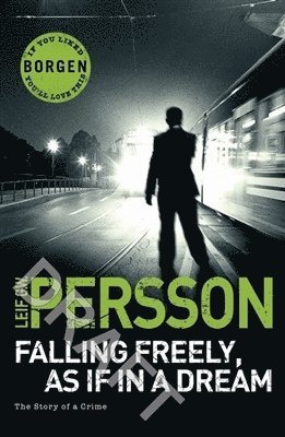 Falling Freely, as If in a Dream