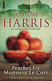 Joanne Harris - Peaches for Monsieur le Curé (Chocolat 3), Häftad