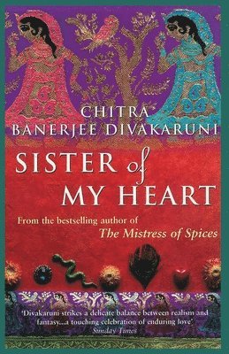 Chitra Divakaruni - Sister Of My Heart, Häftad