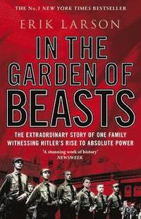 bokomslag In the garden of beasts - love and terror in hitlers berlin