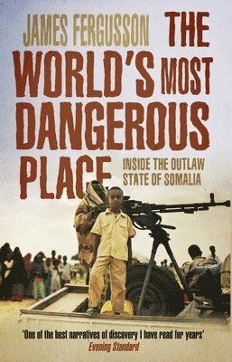 James Fergusson - World's Most Dangerous Place, Häftad