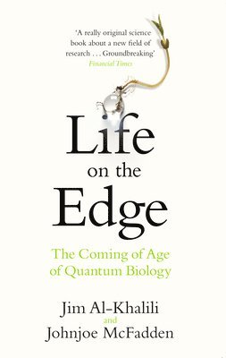 Jim Al-Khalili, Johnjoe McFadden - Life on the Edge, Häftad