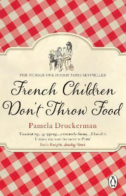 bokomslag French Children Don't Throw Food