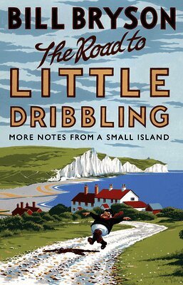 Bill Bryson - Road to Little Dribbling, Häftad
