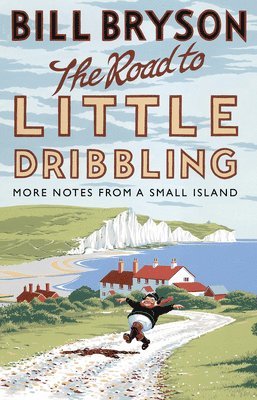 Bill Bryson - Road to Little Dribbling, Häftad