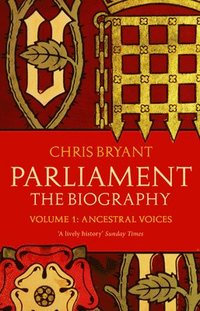bokomslag Parliament: The Biography (Volume I - Ancestral Voices)