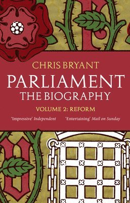Chris Bryant - Parliament: The Biography (Volume II - Reform), Häftad