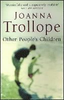Joanna Trollope - Other People's Children, Häftad
