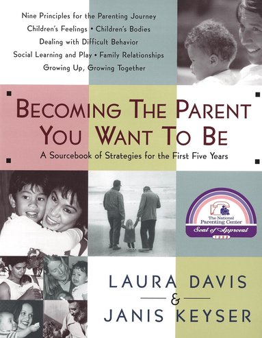 Laura Davis - Becoming the Parent You Want to Be, Häftad