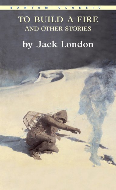 Jack London - To Build a Fire and Other Stories, Häftad