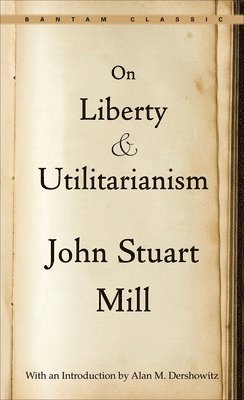 bokomslag On Liberty and Utilitarianism