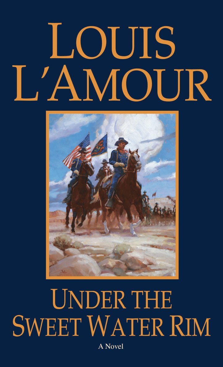 Louis L'Amour - Under the Sweetwater Rim, Häftad