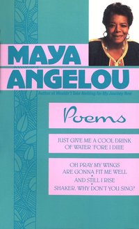 bokomslag Poems: Just Give Me a Cool Drink of Water 'Fore I Diiie/Oh Pray My Wings Are Gonna Fit Me Well/And Still I Rise/Shaker, Why Don't You Sing?