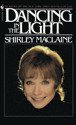 Shirley Maclaine, Shirley MacLaine - DANCING IN THE LIGHT, Häftad