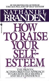 bokomslag How to Raise Your Self-Esteem