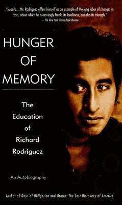 Richard Rodriguez - Hunger of Memory: The Education of Richard Rodriguez, Pocket