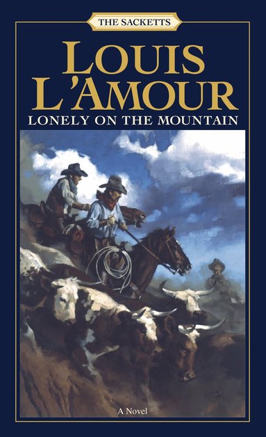 Louis L'Amour - Lonely on the Mountain, Häftad