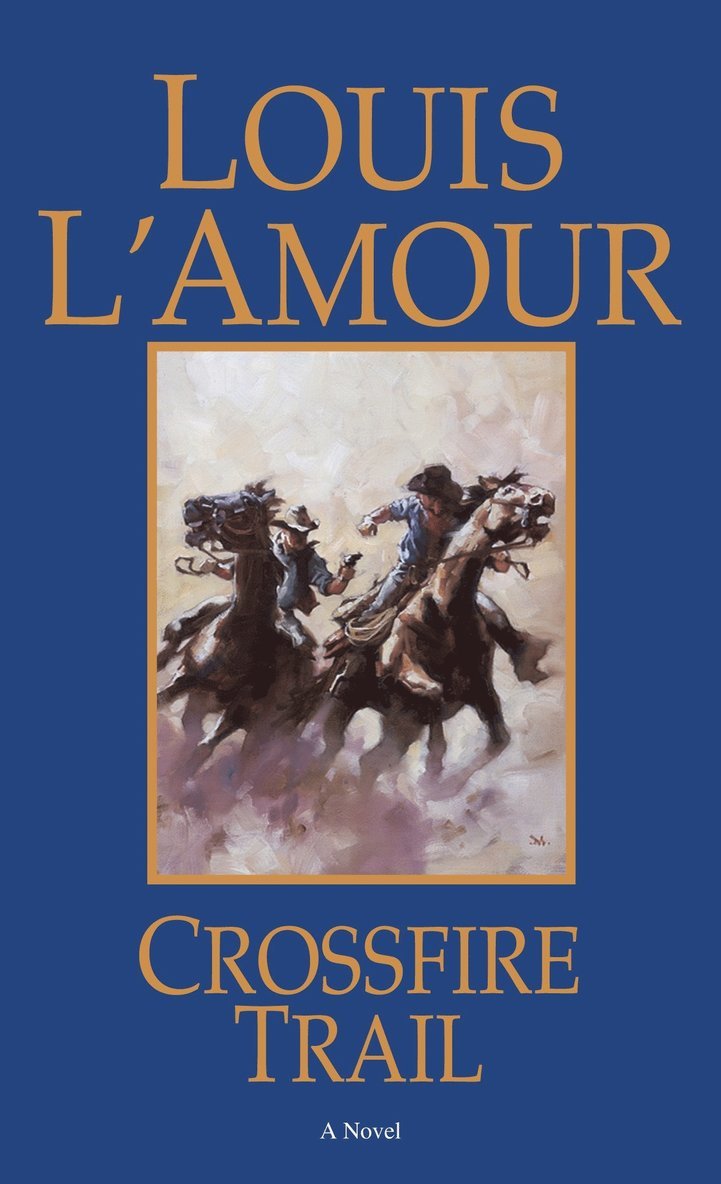 Louis L'Amour - Crossfire Trail, Häftad