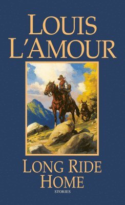 Louis L'Amour - Long Ride Home, Häftad