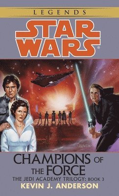 bokomslag Champions of the Force: Star Wars Legends (the Jedi Academy)