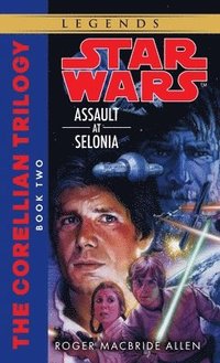 bokomslag Assault at Selonia: Star Wars Legends (the Corellian Trilogy)