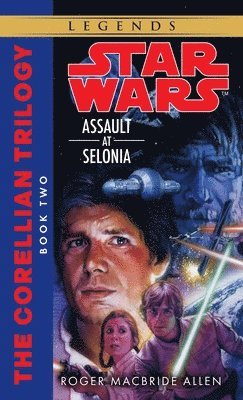 bokomslag Assault at Selonia: Star Wars Legends (The Corellian Trilogy)