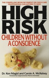 bokomslag High Risk: Children Without a Conscience
